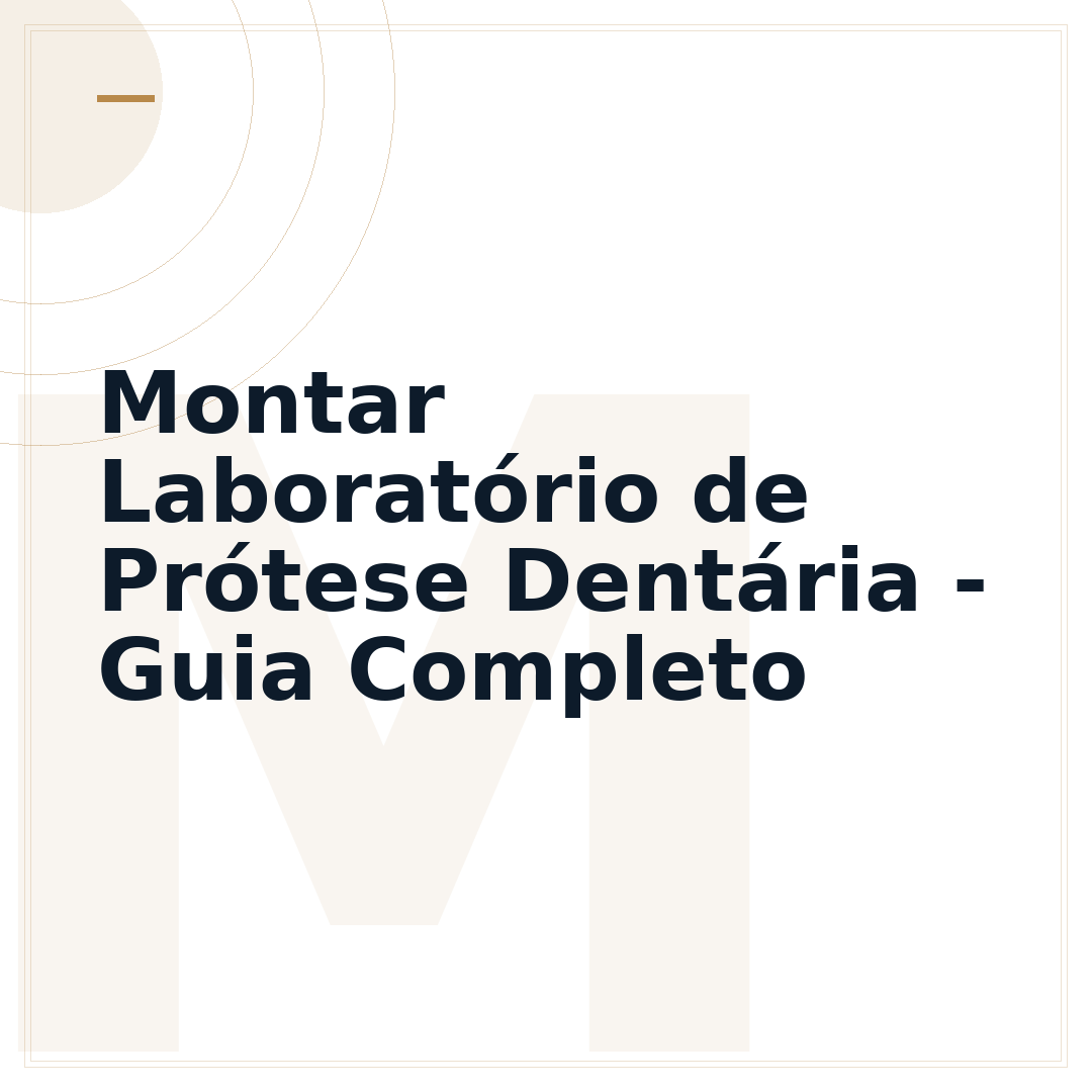 Montar Laboratório de Prótese Dentária - Guia Completo