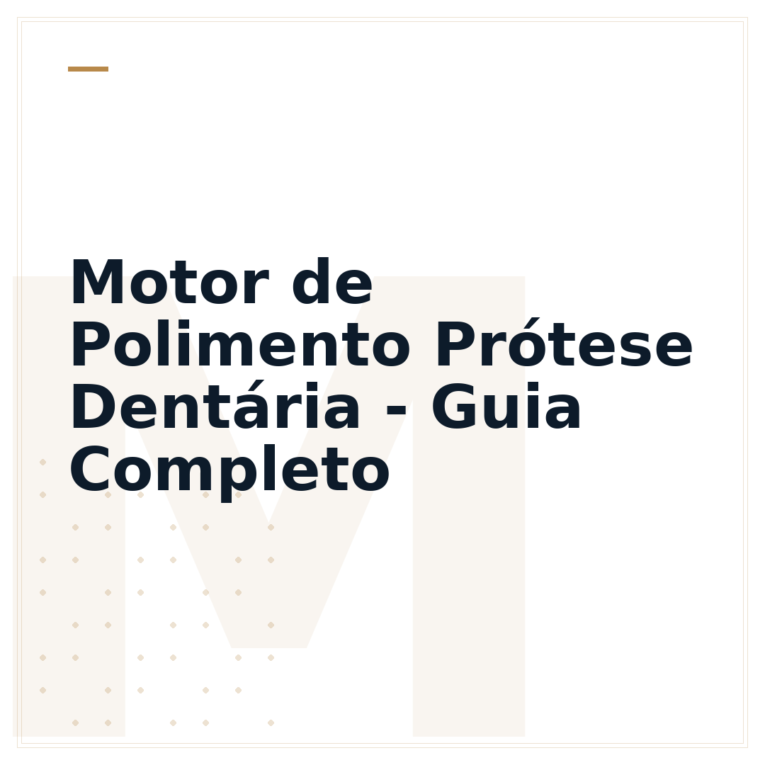 Motor de Polimento Prótese Dentária - Guia Completo