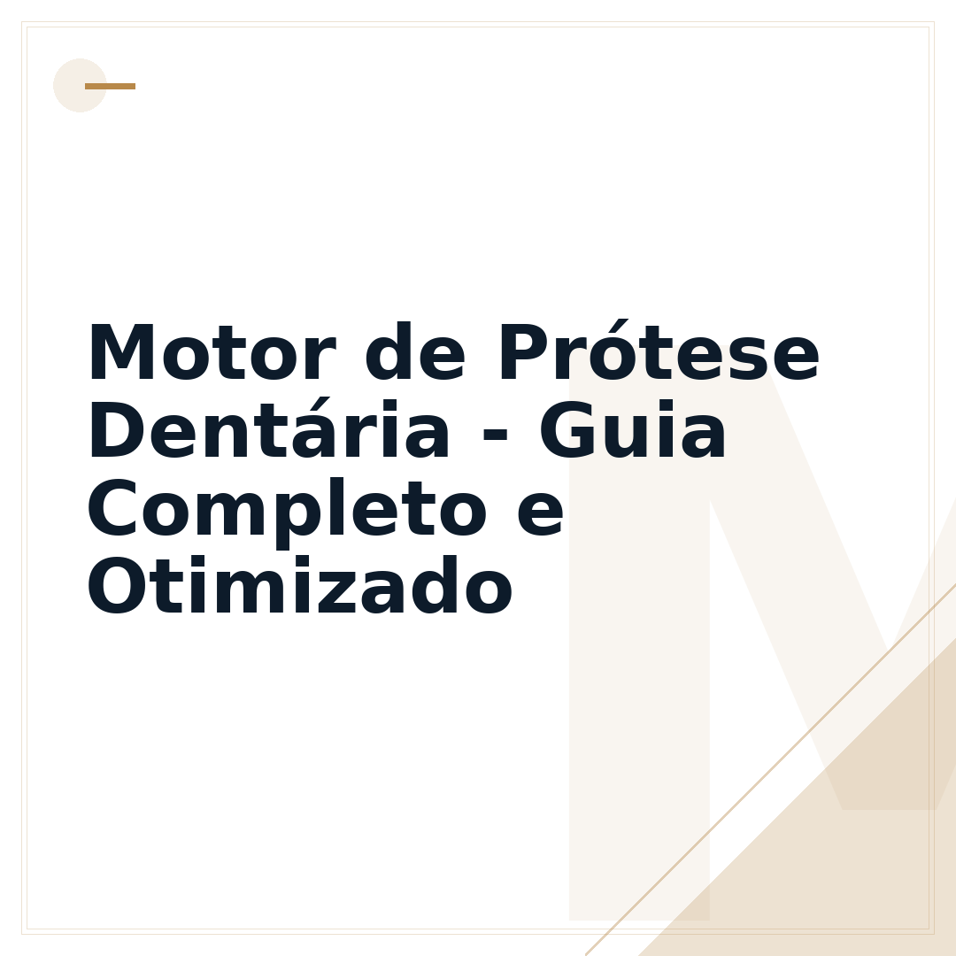 Motor de Prótese Dentária - Guia Completo e Otimizado