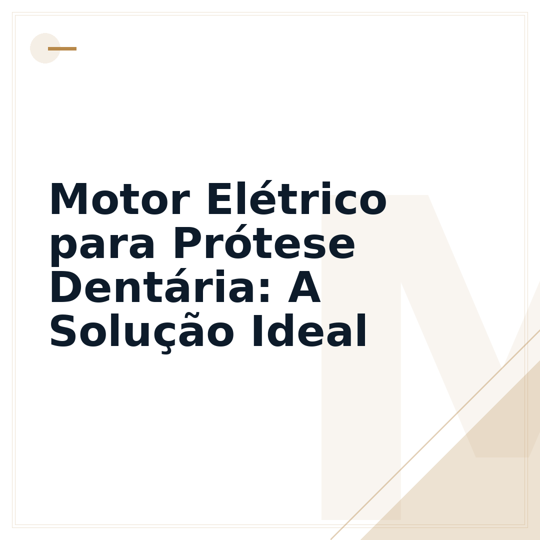 Motor Elétrico para Prótese Dentária: A Solução Ideal
