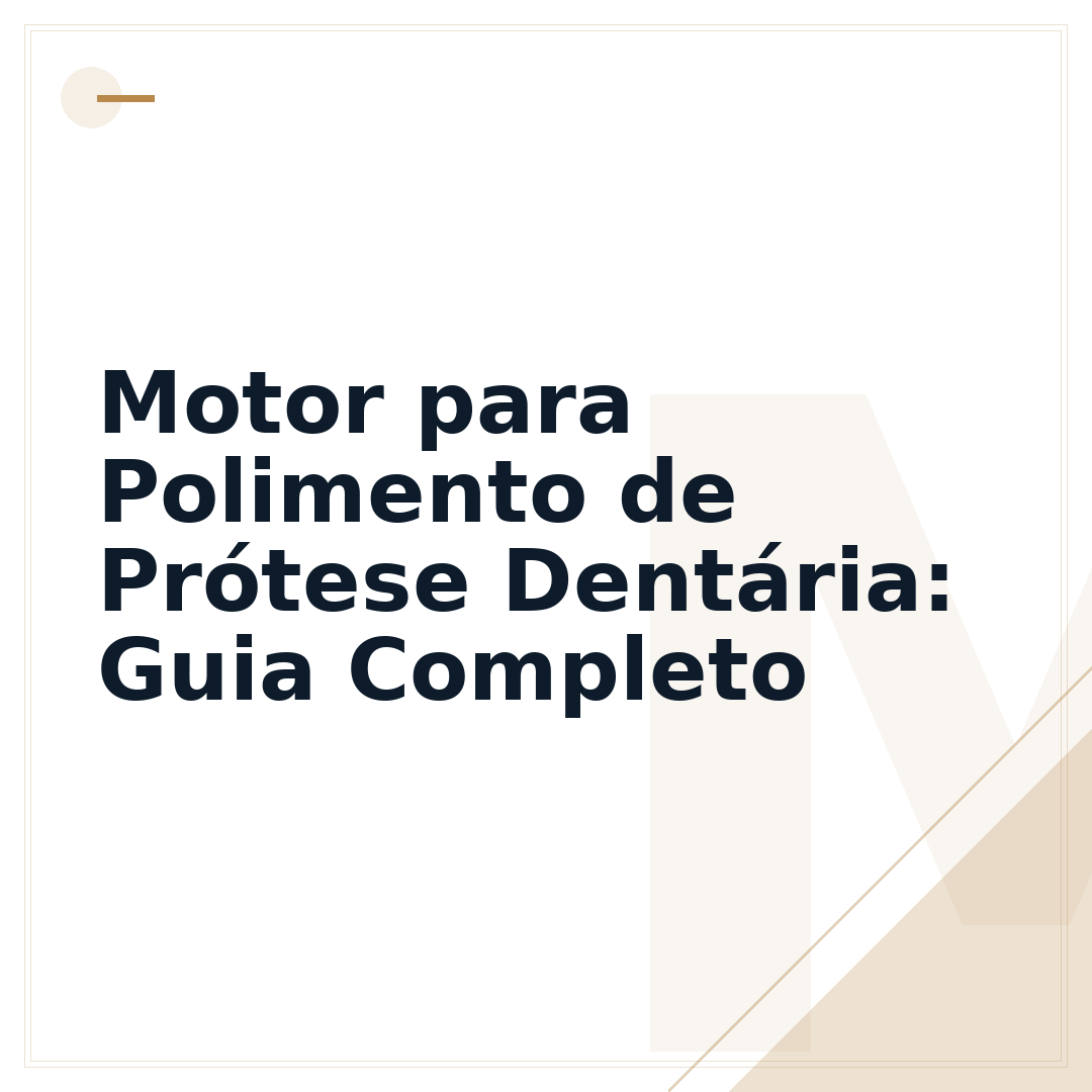 Motor para Polimento de Prótese Dentária: Guia Completo