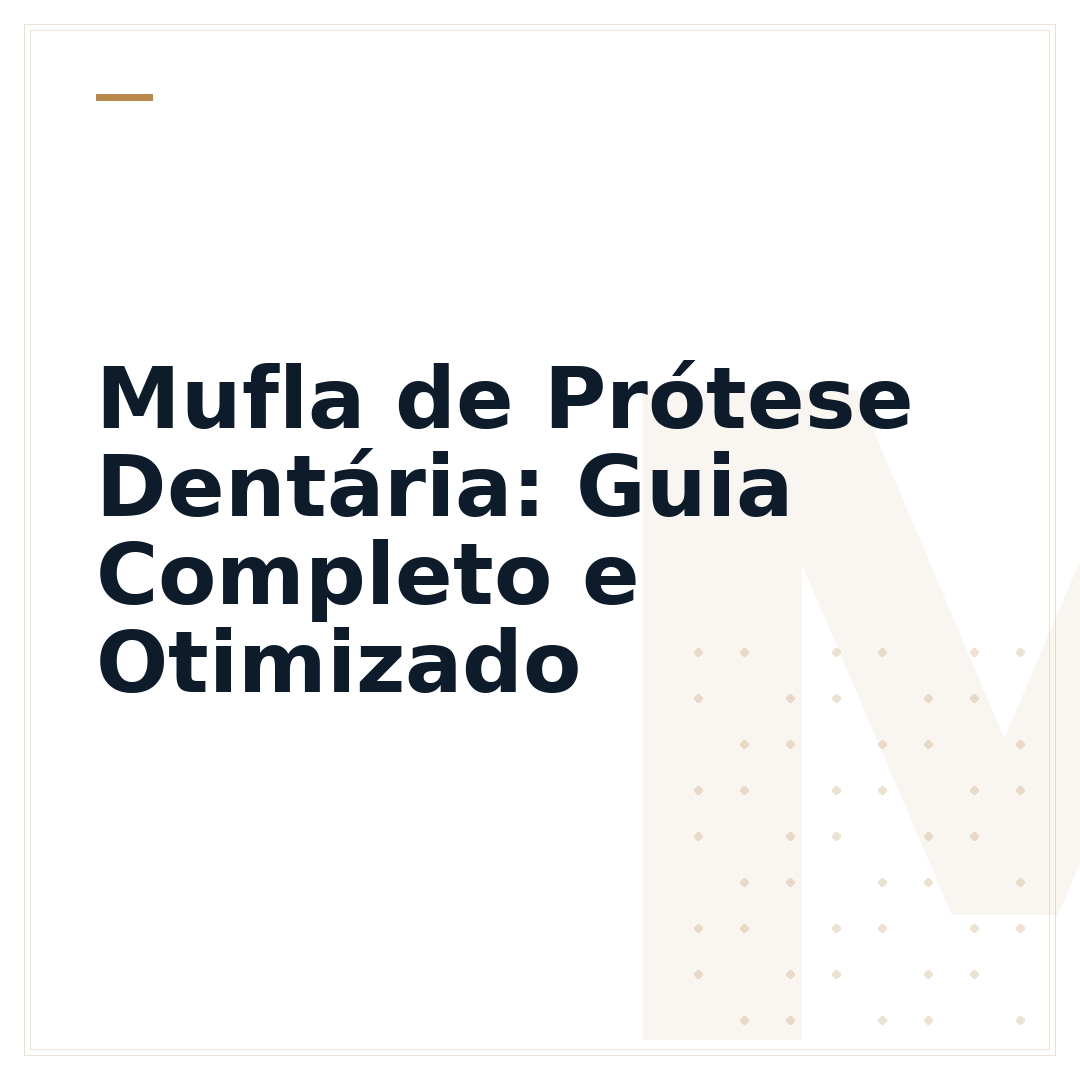 Mufla de Prótese Dentária: Guia Completo e Otimizado