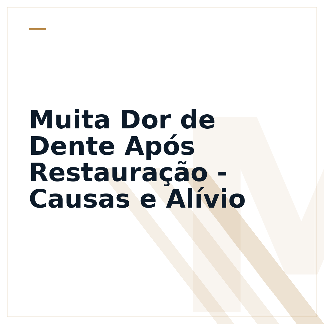 Muita Dor de Dente Após Restauração - Causas e Alívio