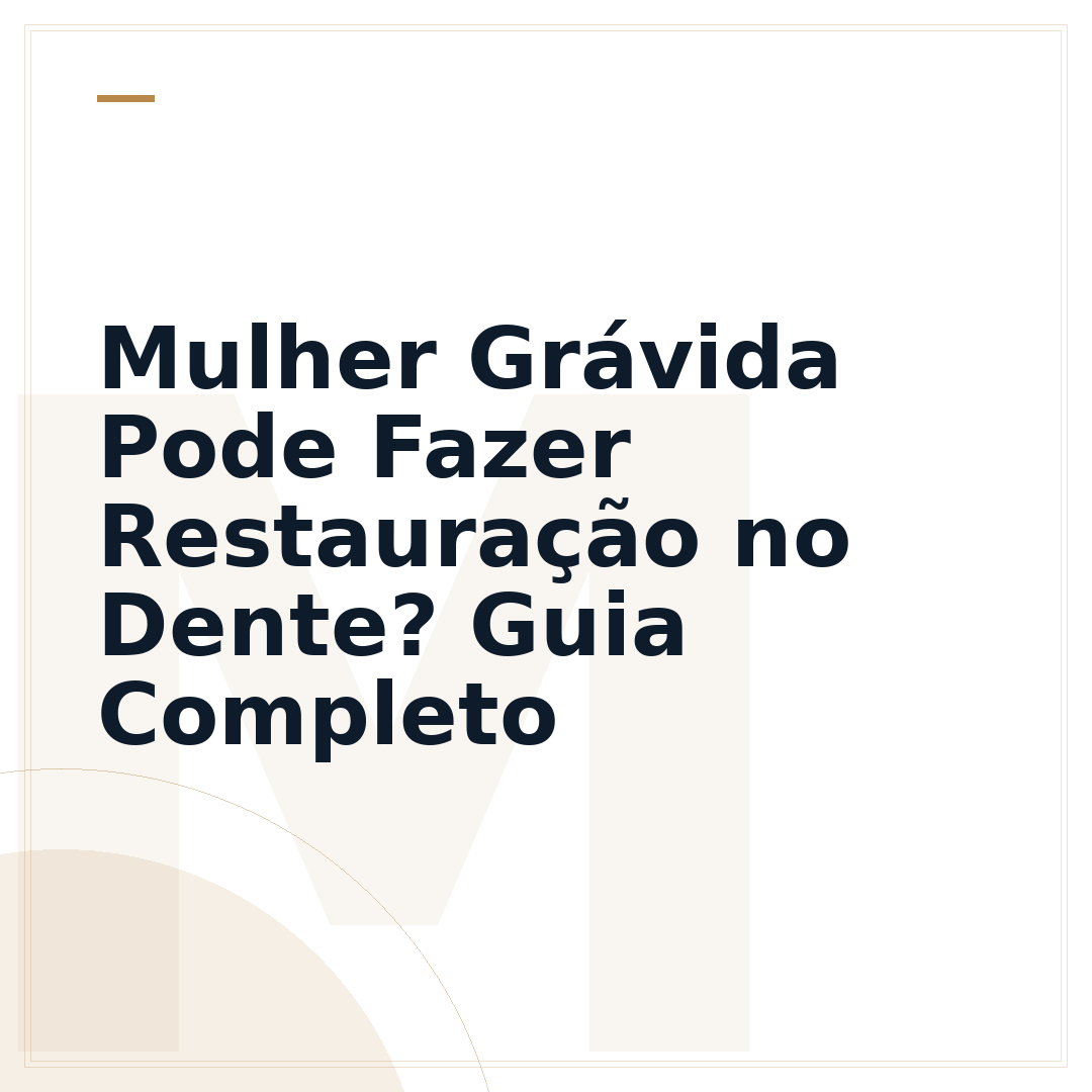 Mulher Grávida Pode Fazer Restauração no Dente? Guia Completo