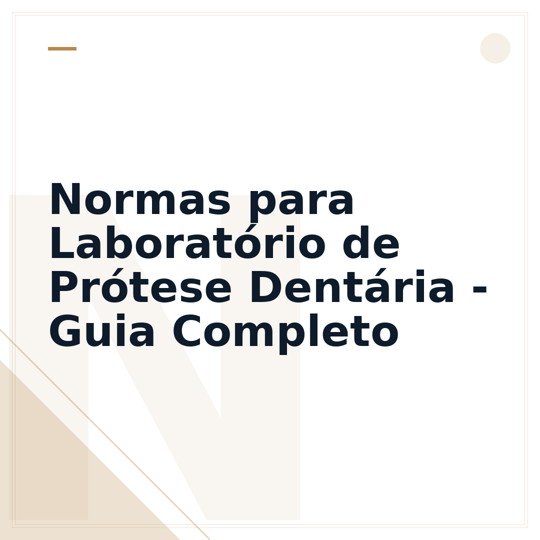 Normas para Laboratório de Prótese Dentária - Guia Completo