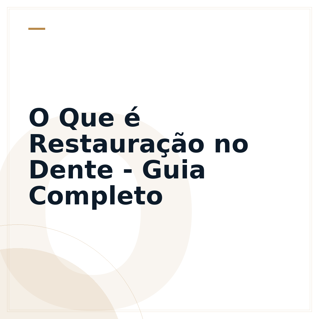 O Que é Restauração no Dente - Guia Completo