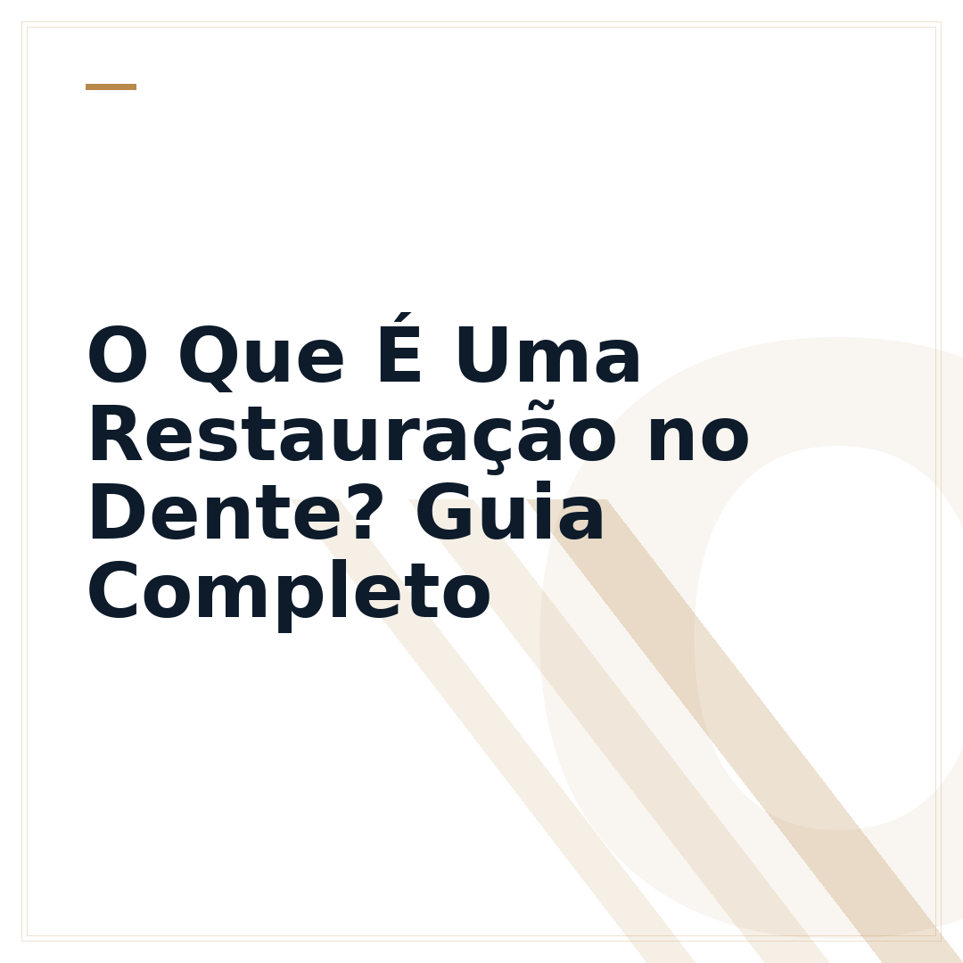 O Que É Uma Restauração no Dente? Guia Completo