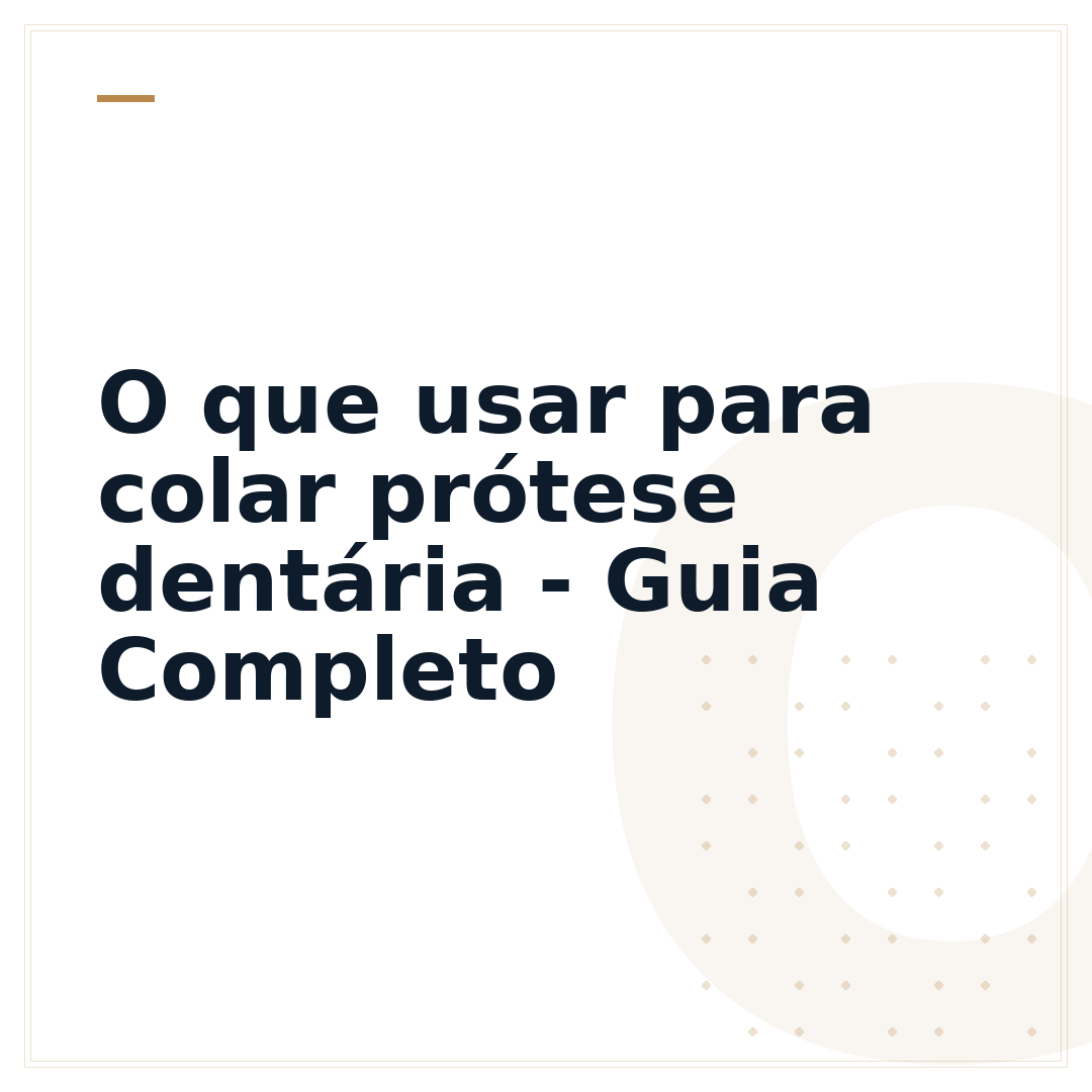 O que usar para colar prótese dentária - Guia Completo