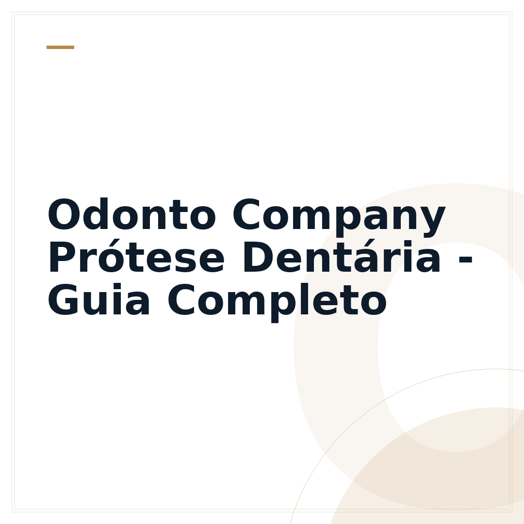 Odonto Company Prótese Dentária - Guia Completo