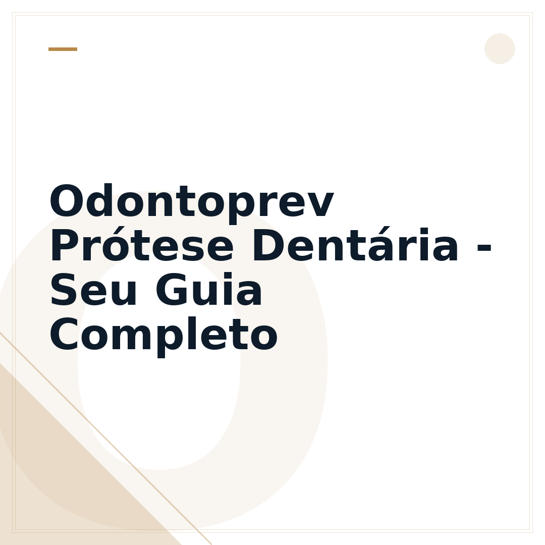 Odontoprev Prótese Dentária - Seu Guia Completo
