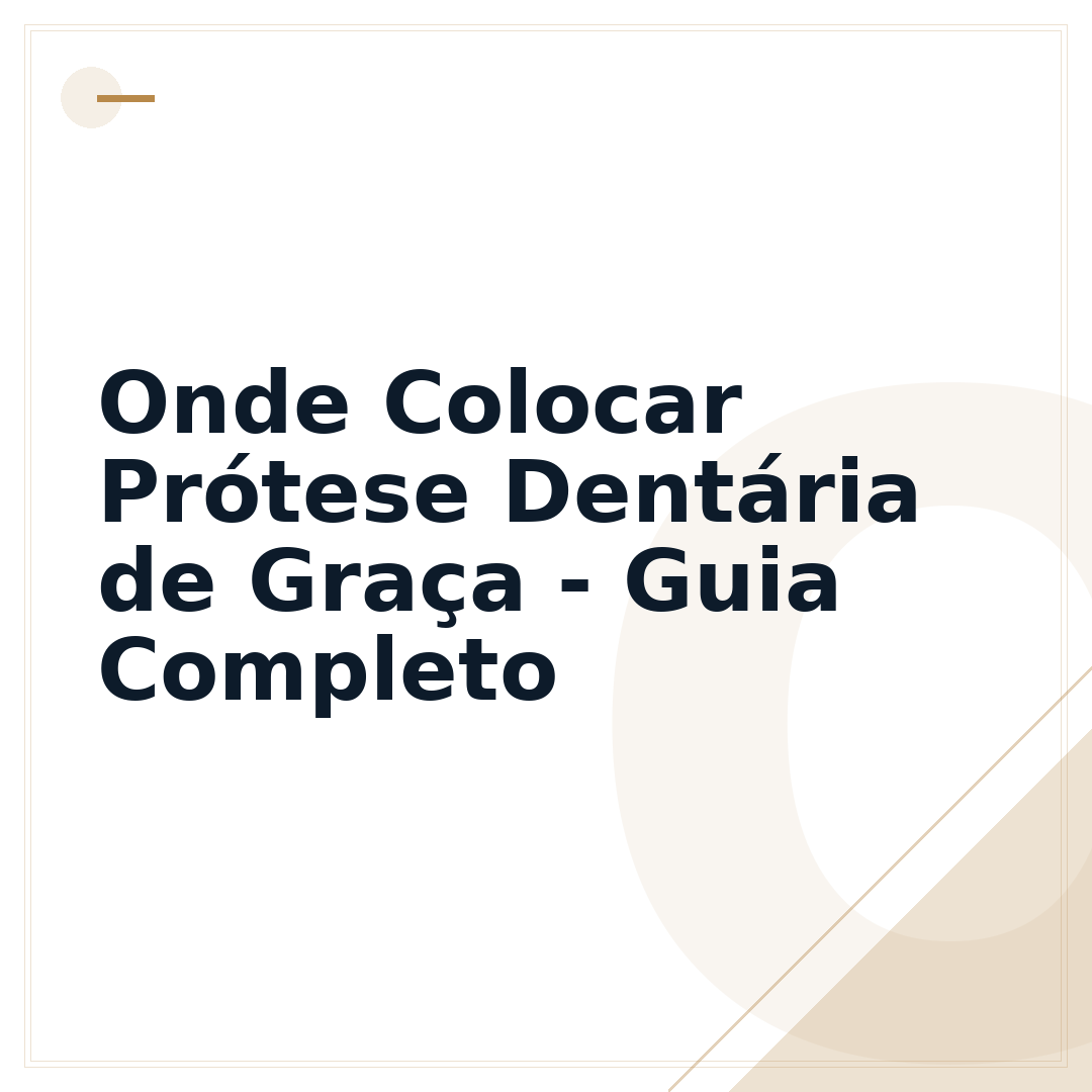 Onde Colocar Prótese Dentária de Graça - Guia Completo