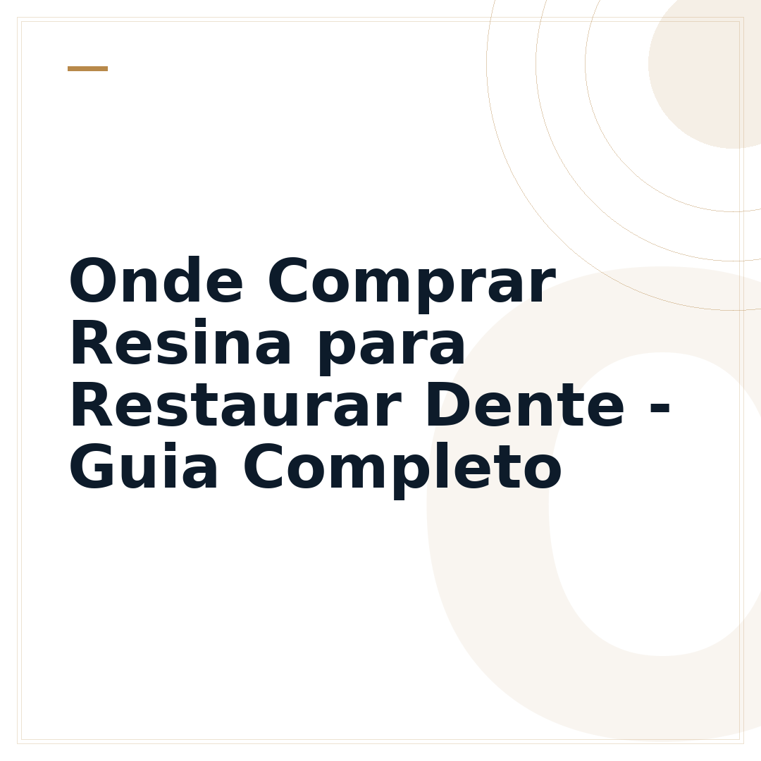 Onde Comprar Resina para Restaurar Dente - Guia Completo