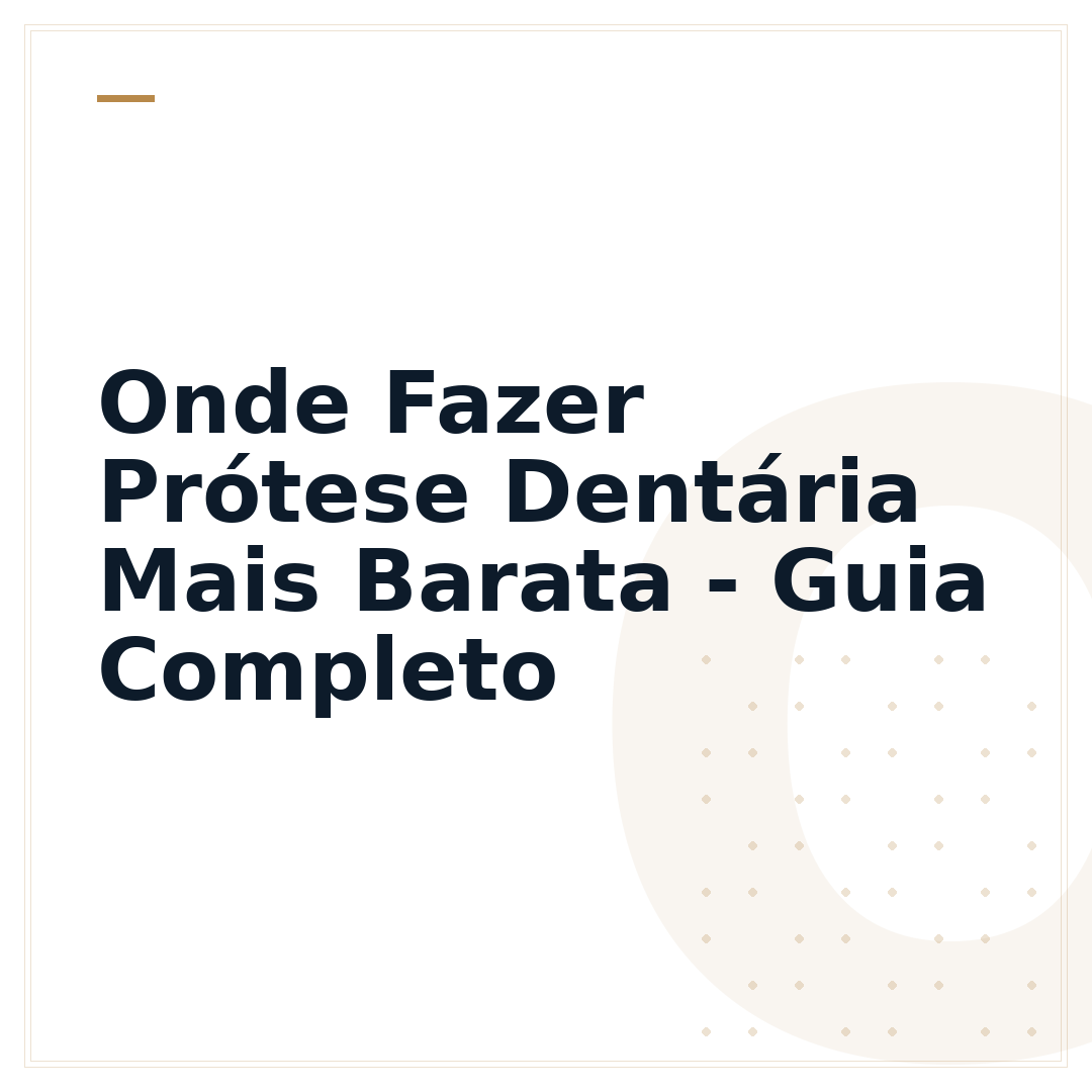 Onde Fazer Prótese Dentária Mais Barata - Guia Completo