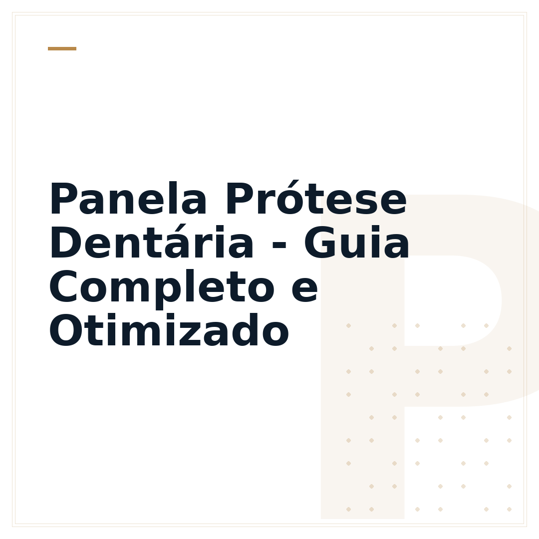 Panela Prótese Dentária - Guia Completo e Otimizado