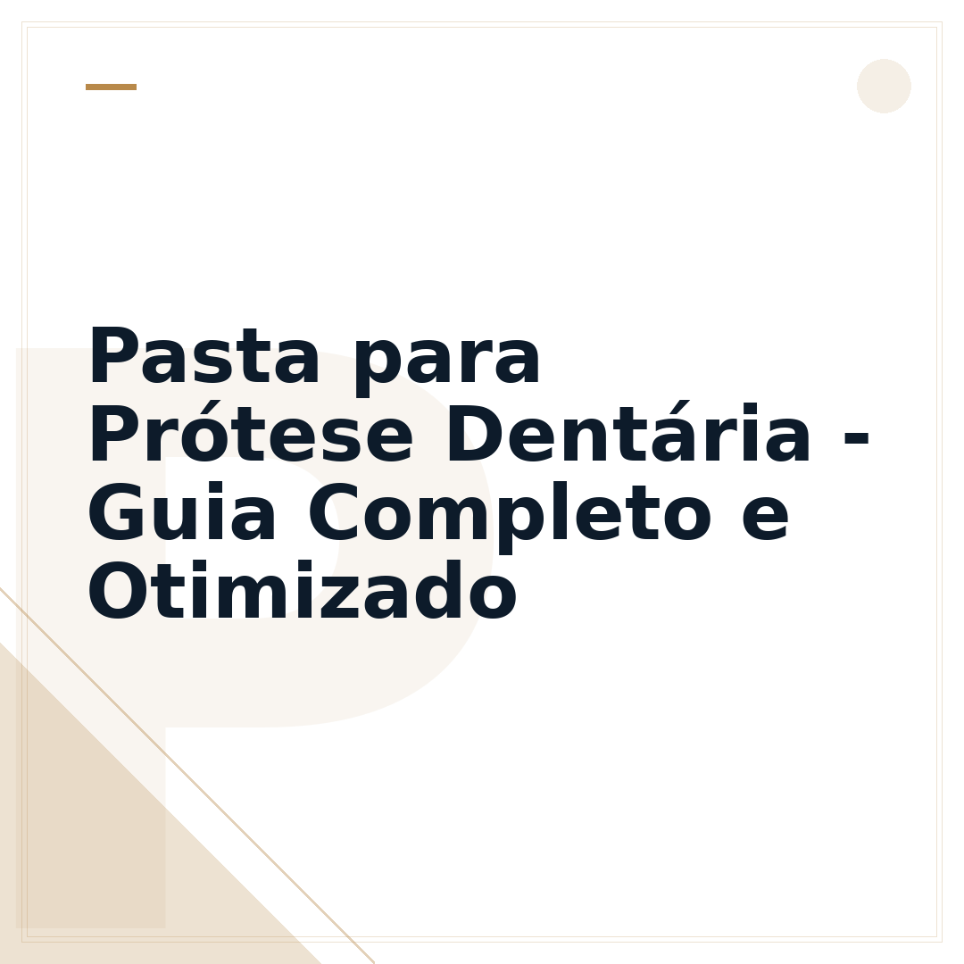 Pasta para Prótese Dentária - Guia Completo e Otimizado