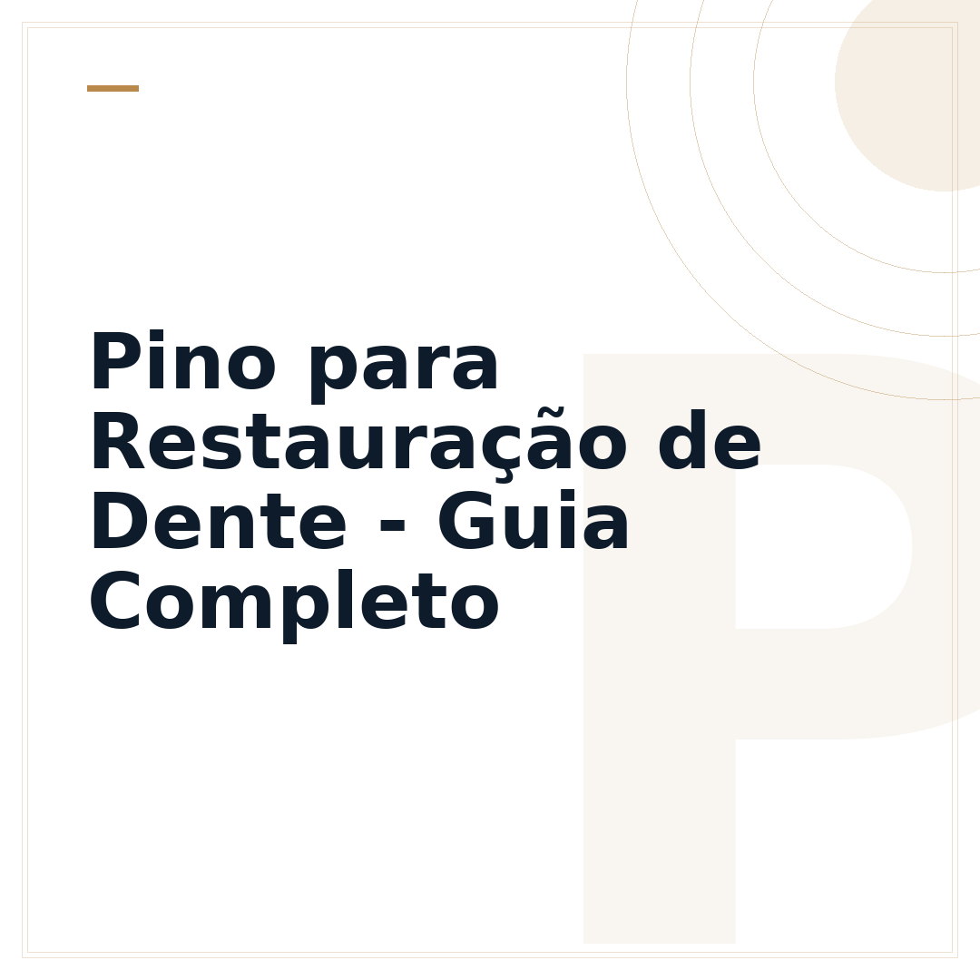 Pino para Restauração de Dente - Guia Completo