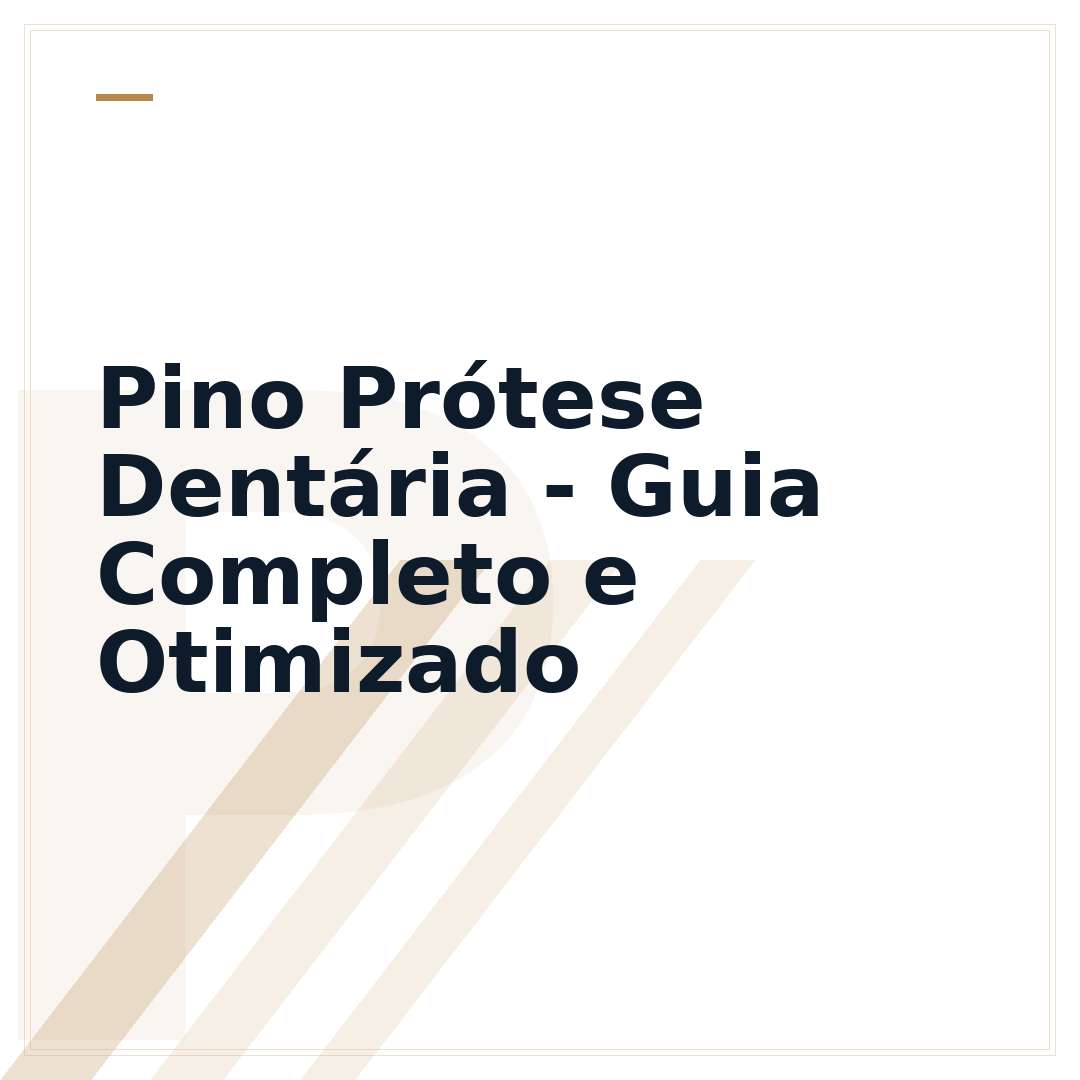 Pino Prótese Dentária - Guia Completo e Otimizado