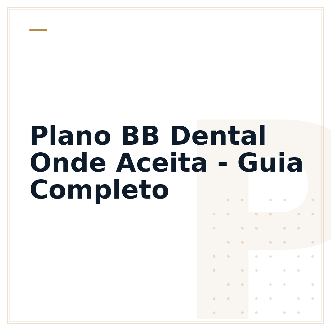 Plano BB Dental Onde Aceita - Guia Completo