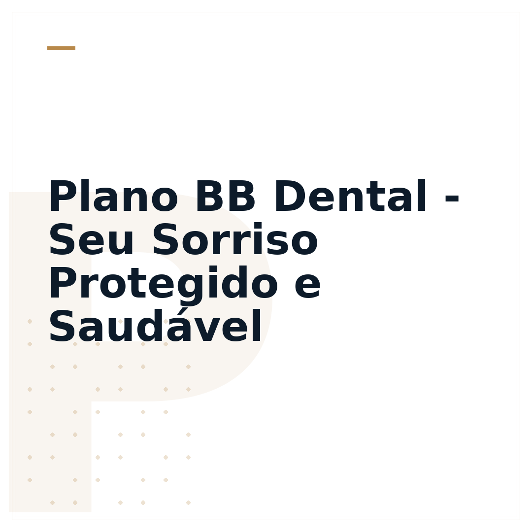 Plano BB Dental - Seu Sorriso Protegido e Saudável