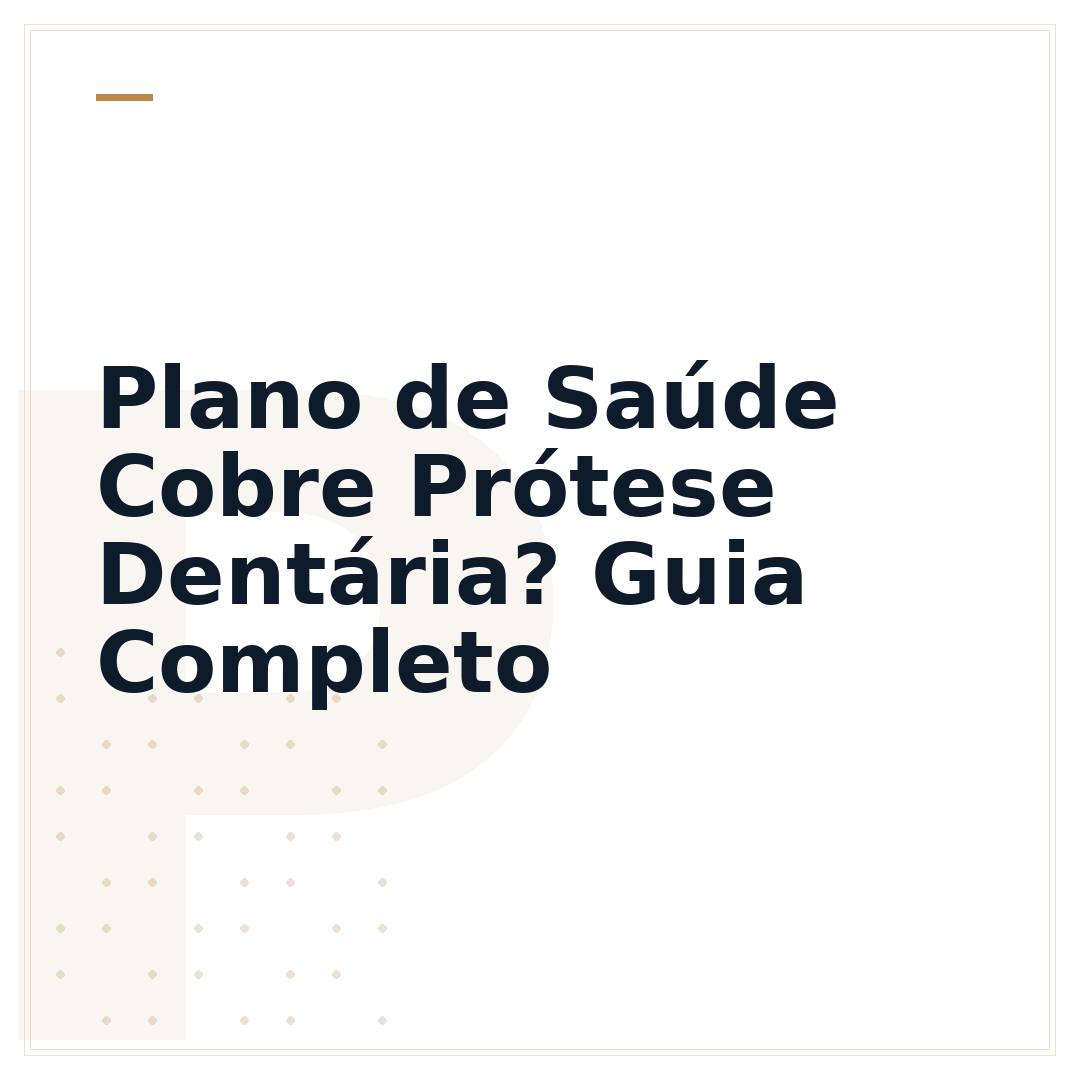 Plano de Saúde Cobre Prótese Dentária? Guia Completo