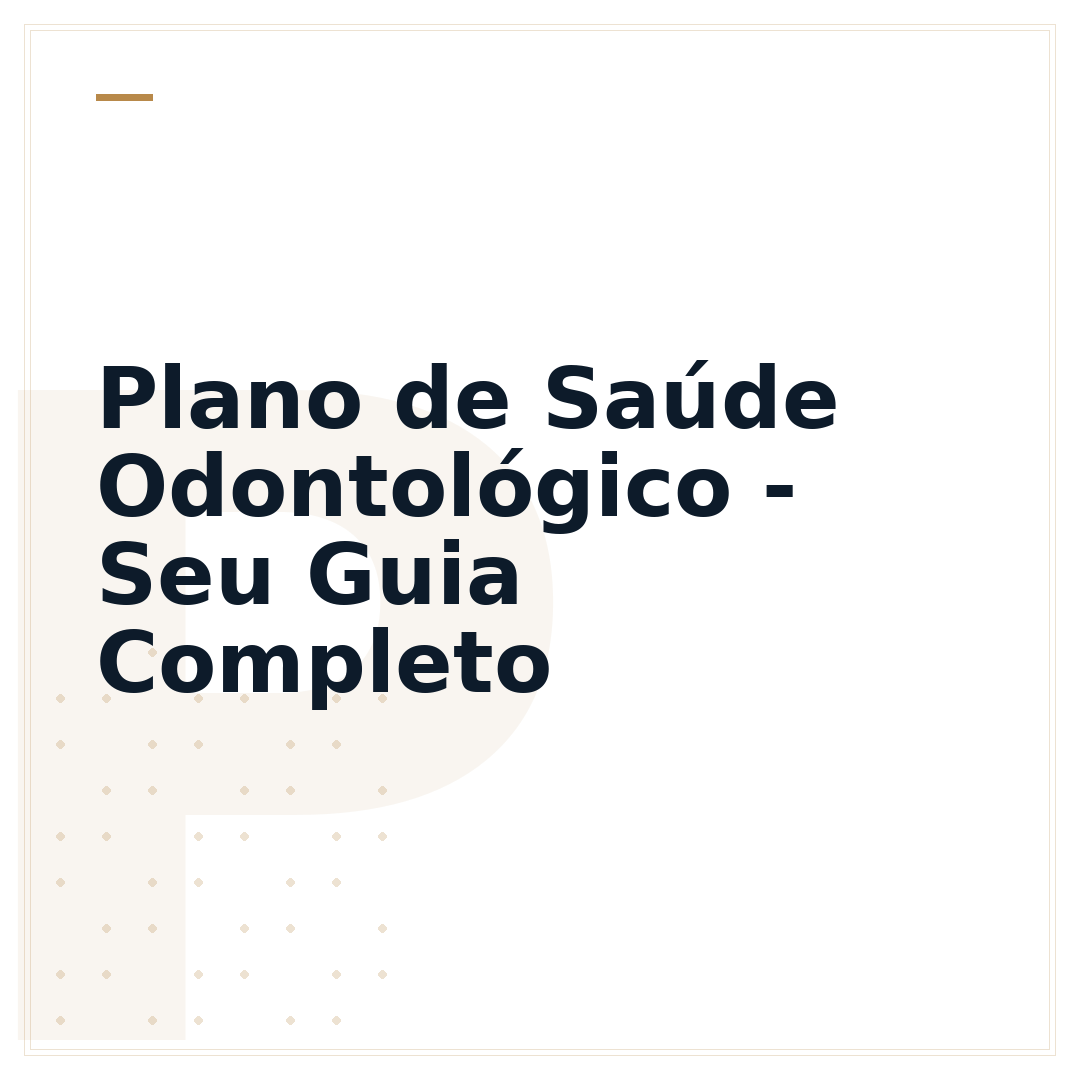 Plano de Saúde Odontológico - Seu Guia Completo