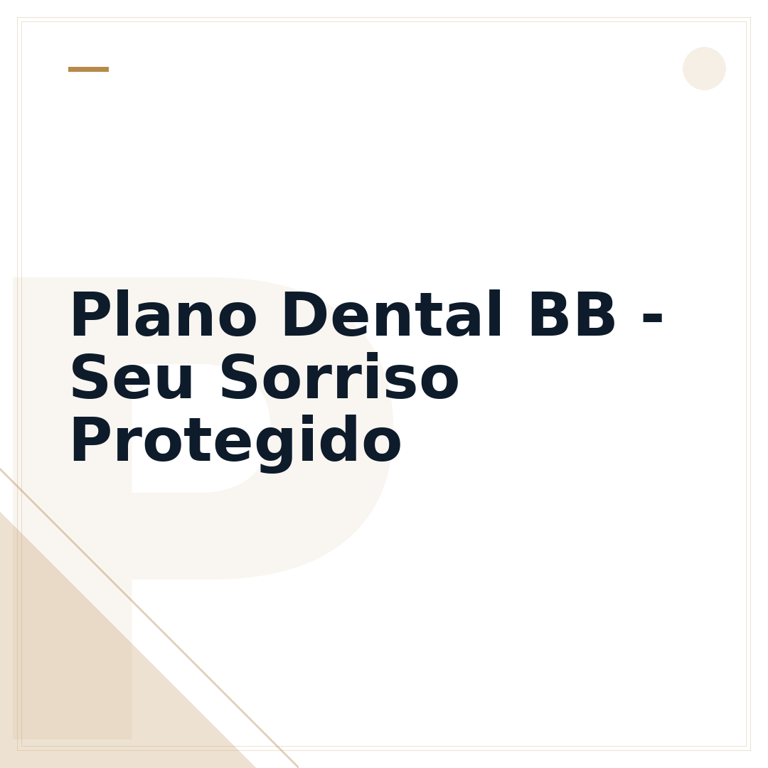 Plano Dental BB - Seu Sorriso Protegido