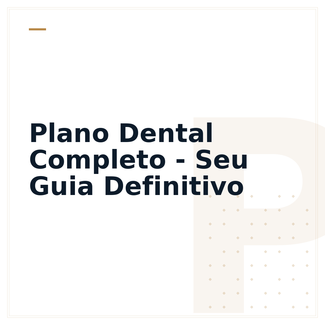 Plano Dental Completo - Seu Guia Definitivo