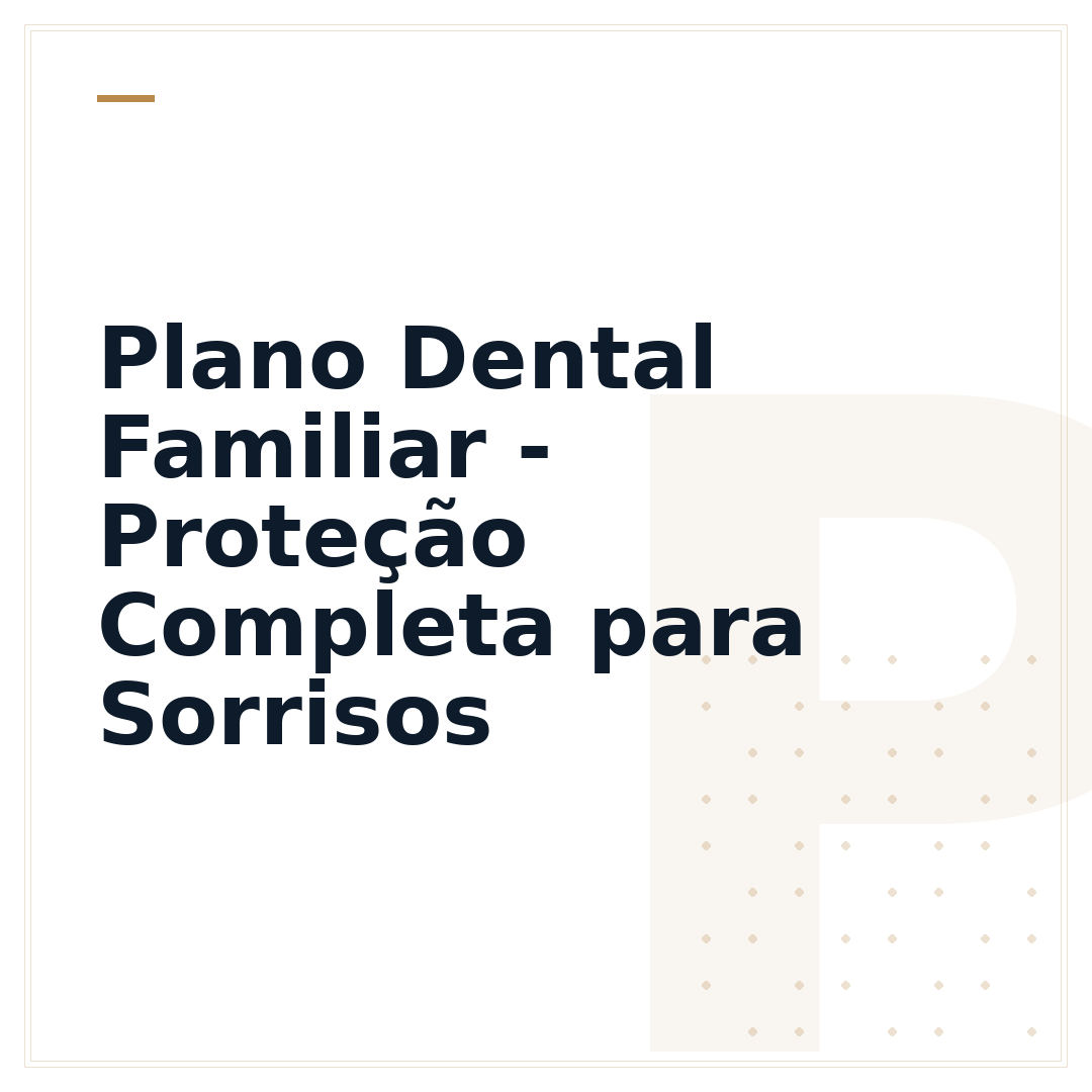 Plano Dental Familiar - Proteção Completa para Sorrisos