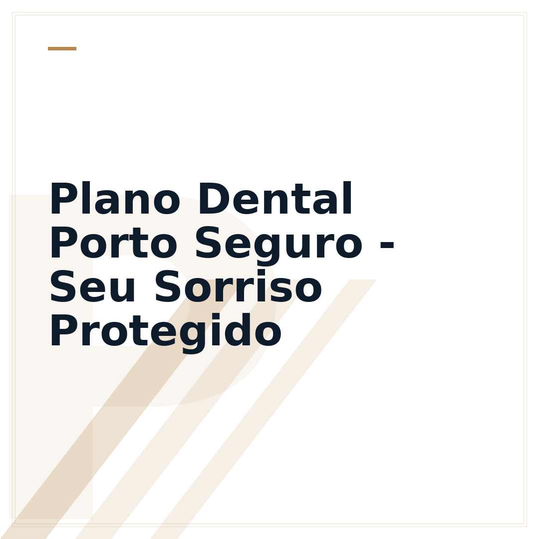 Plano Dental Porto Seguro - Seu Sorriso Protegido