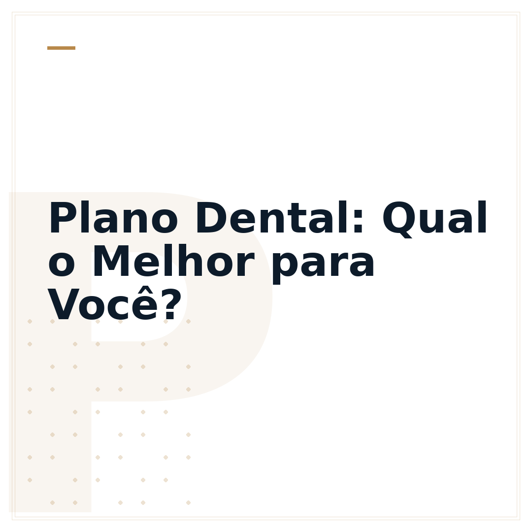 Plano Dental: Qual o Melhor para Você?