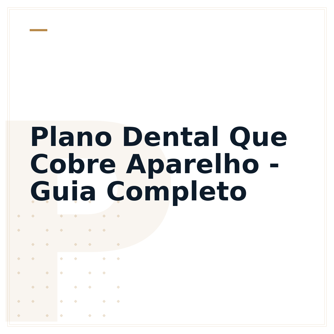 Plano Dental Que Cobre Aparelho - Guia Completo