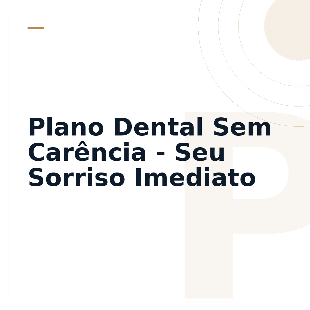 Plano Dental Sem Carência - Seu Sorriso Imediato