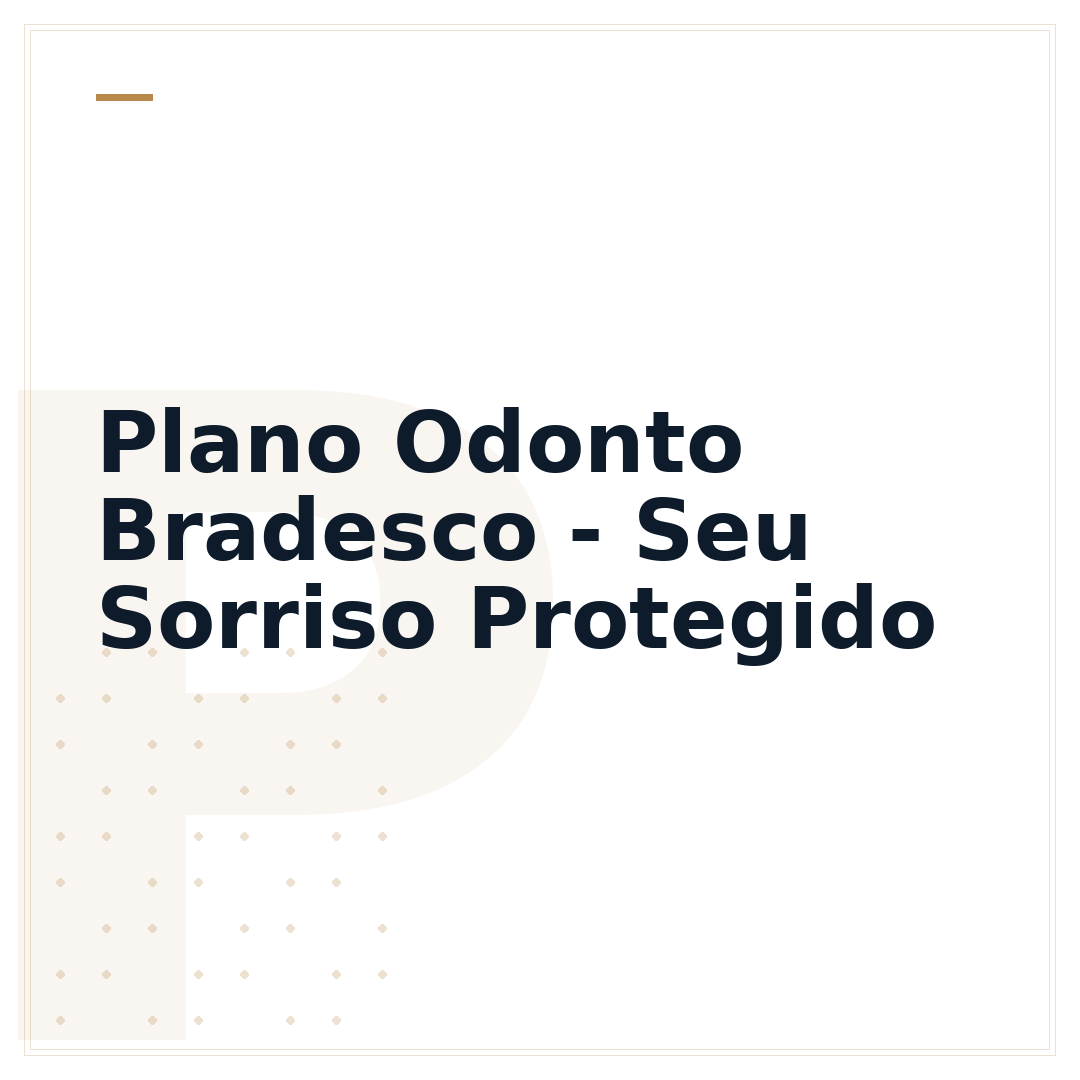 Plano Odonto Bradesco - Seu Sorriso Protegido