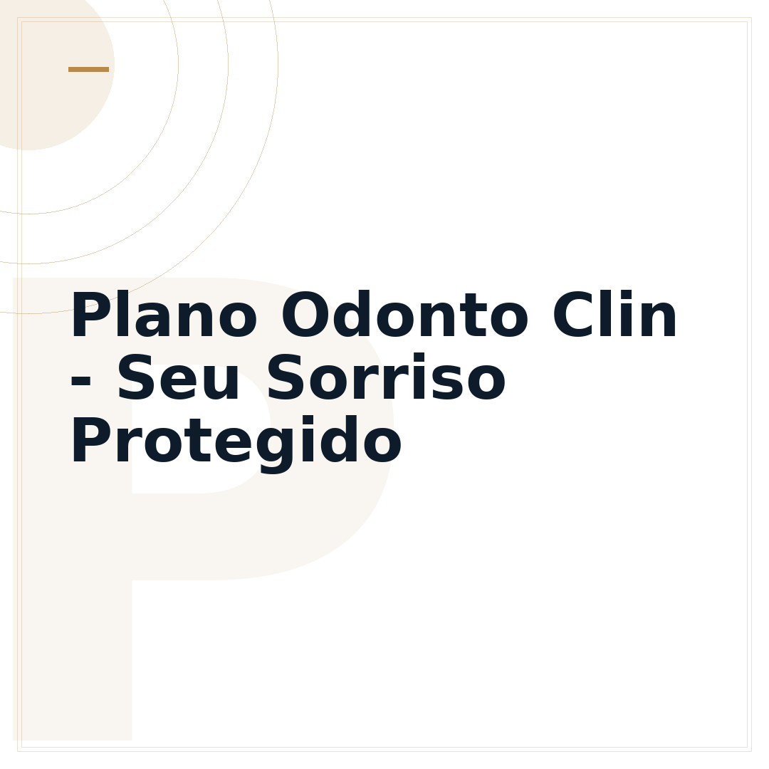 Plano Odonto Clin - Seu Sorriso Protegido