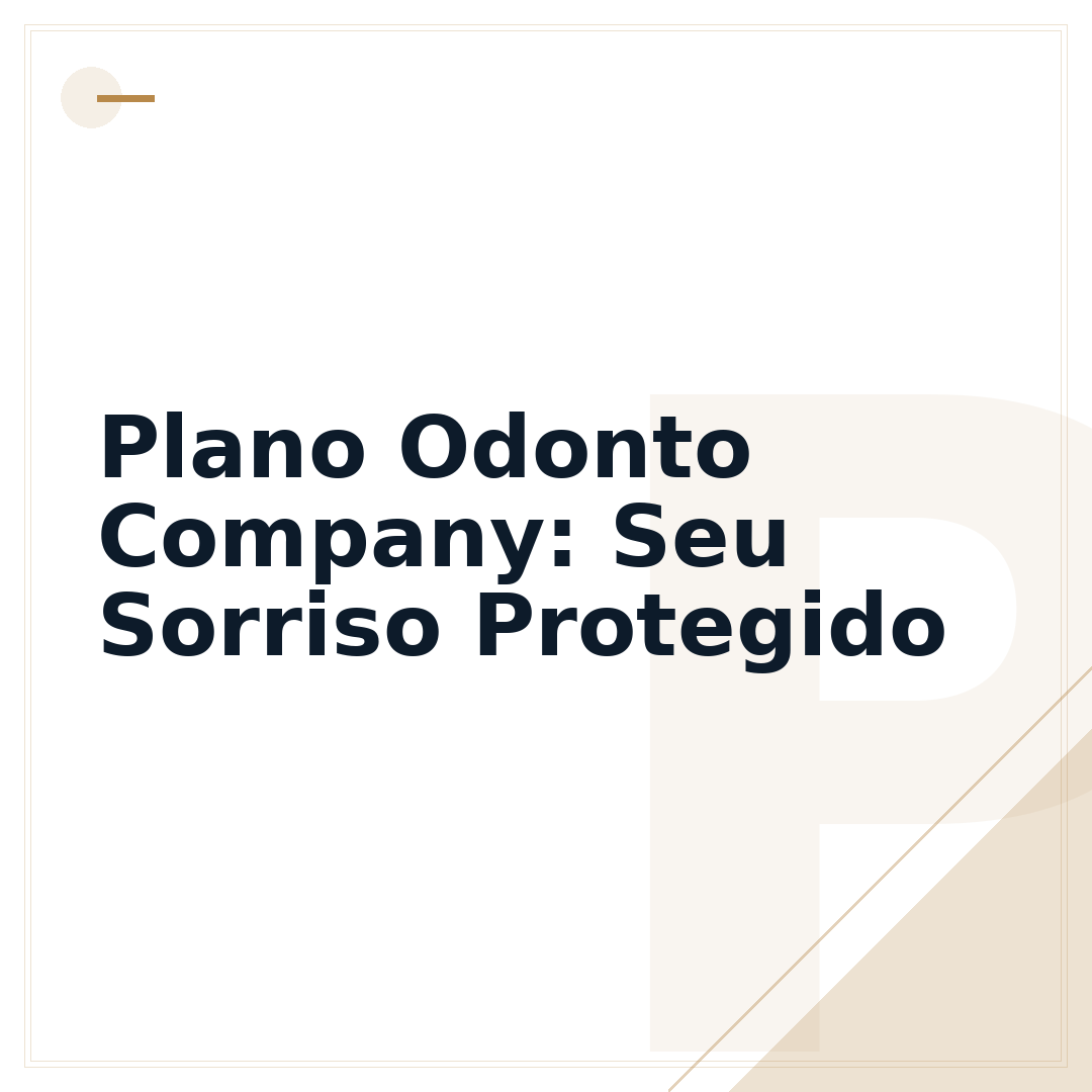 Plano Odonto Company: Seu Sorriso Protegido