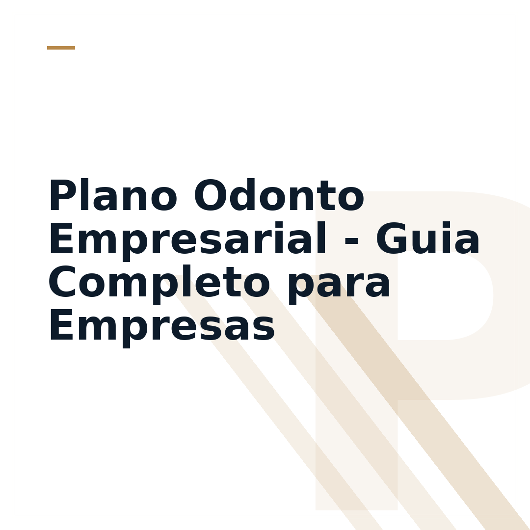 Plano Odonto Empresarial - Guia Completo para Empresas