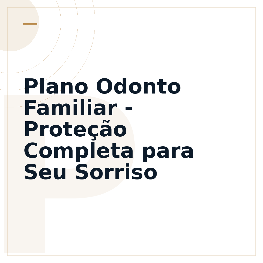 Plano Odonto Familiar - Proteção Completa para Seu Sorriso