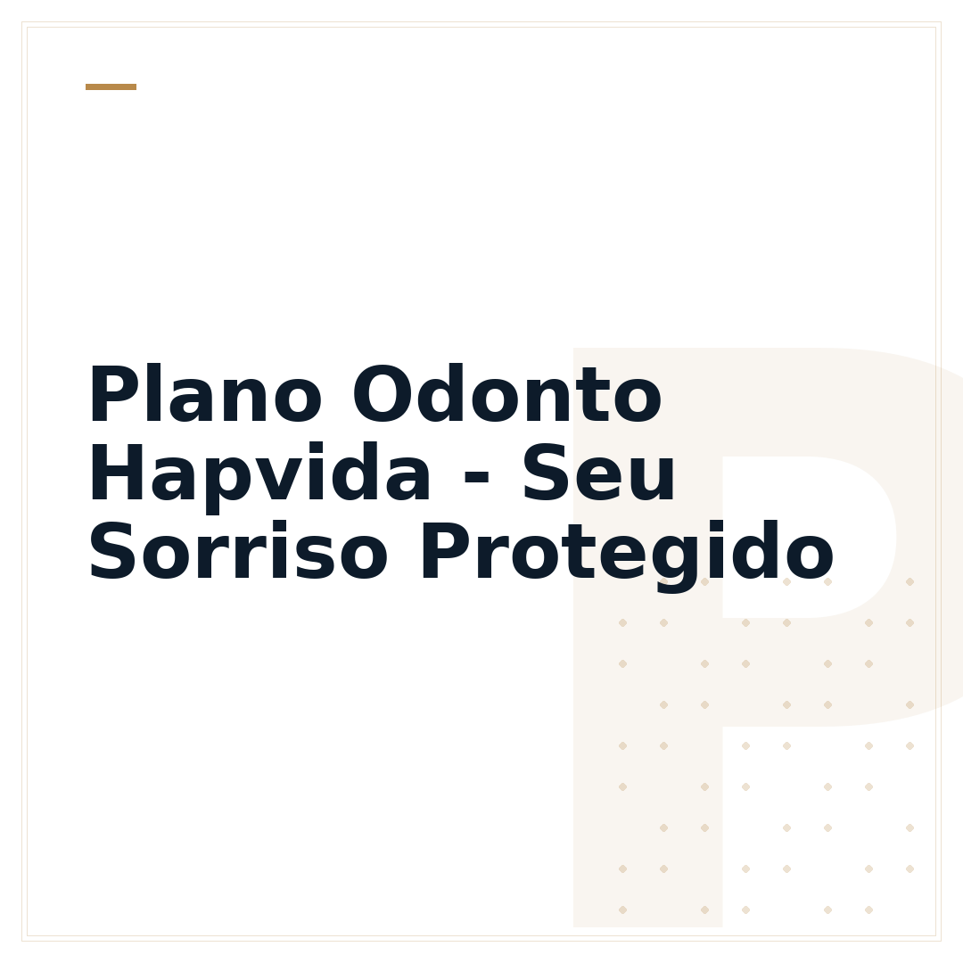 Plano Odonto Hapvida - Seu Sorriso Protegido
