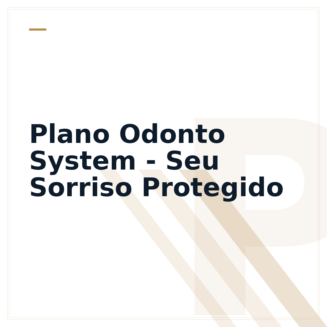 Plano Odonto System - Seu Sorriso Protegido