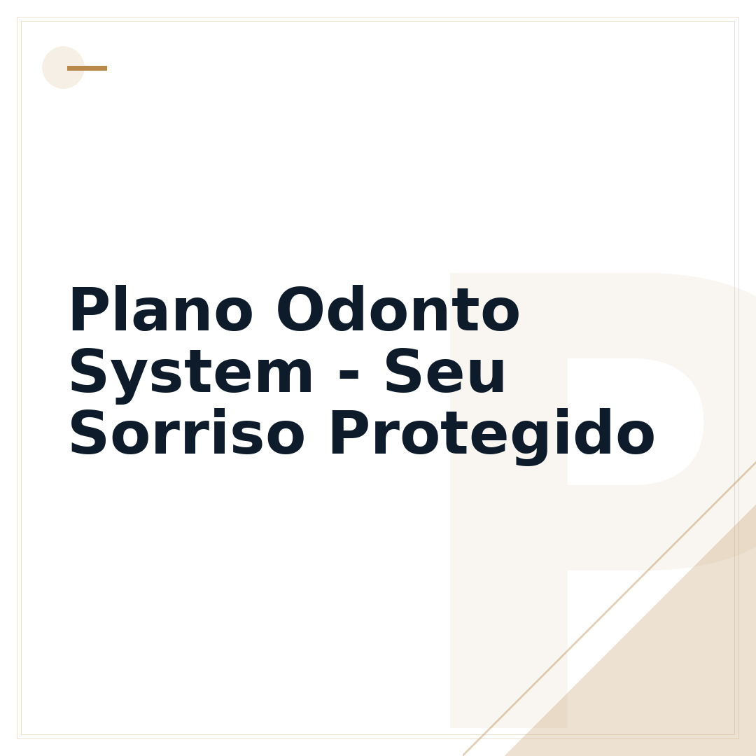 Plano Odonto System - Seu Sorriso Protegido