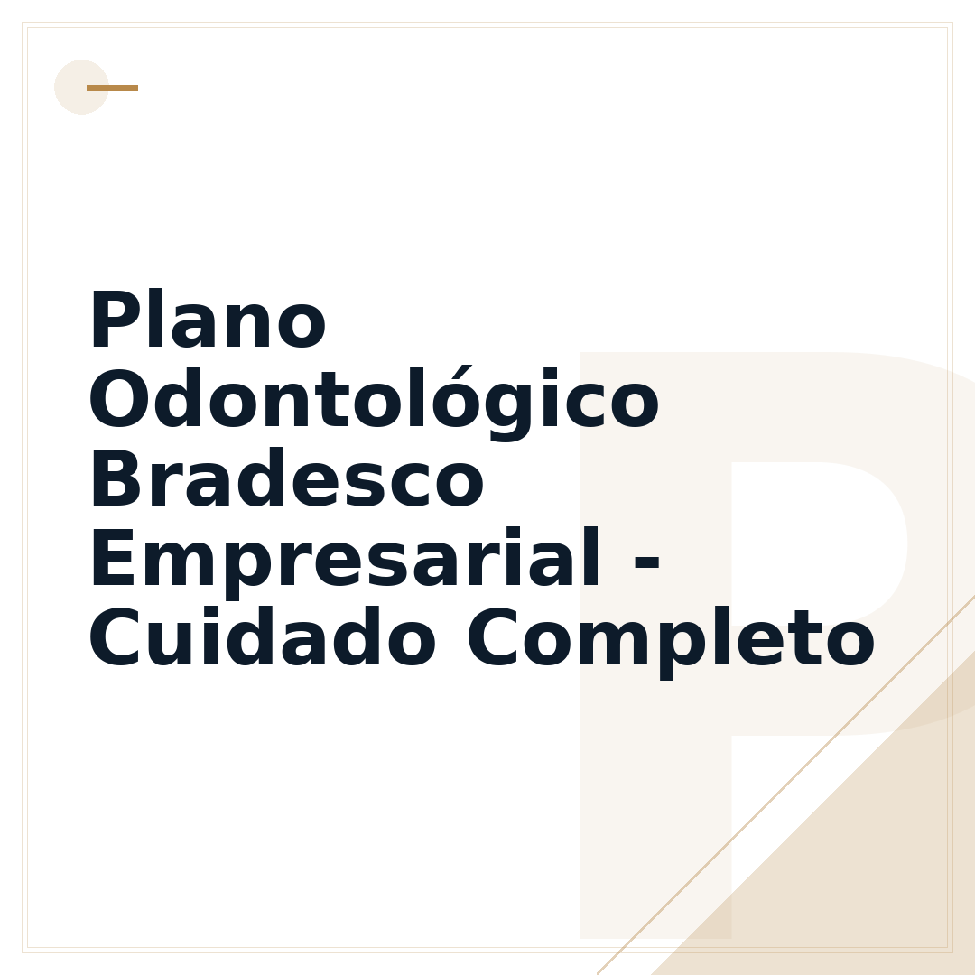 Plano Odontológico Bradesco Empresarial - Cuidado Completo
