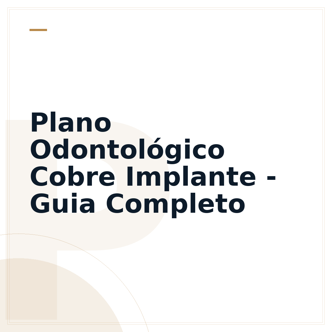 Plano Odontológico Cobre Implante - Guia Completo
