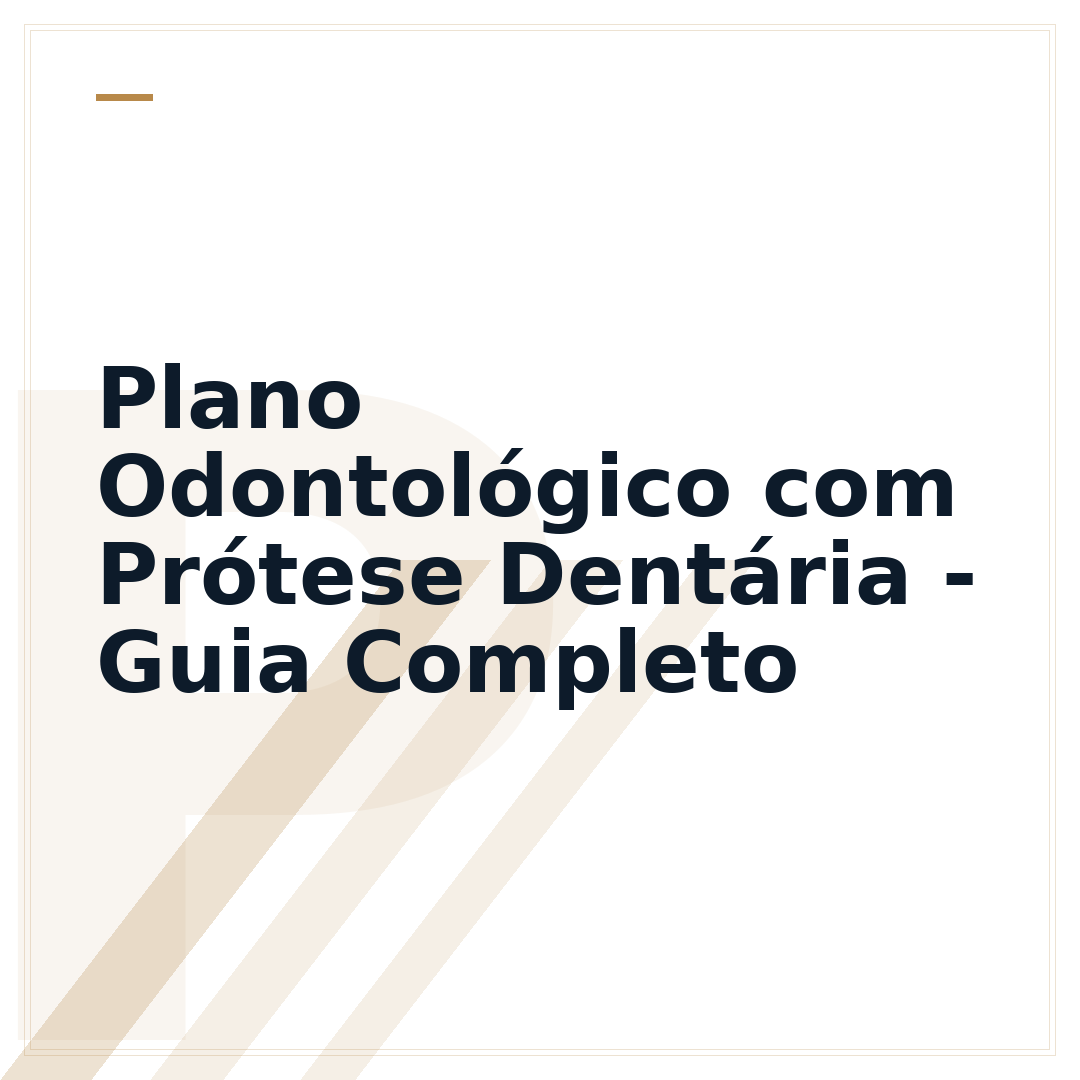 Plano Odontológico com Prótese Dentária - Guia Completo