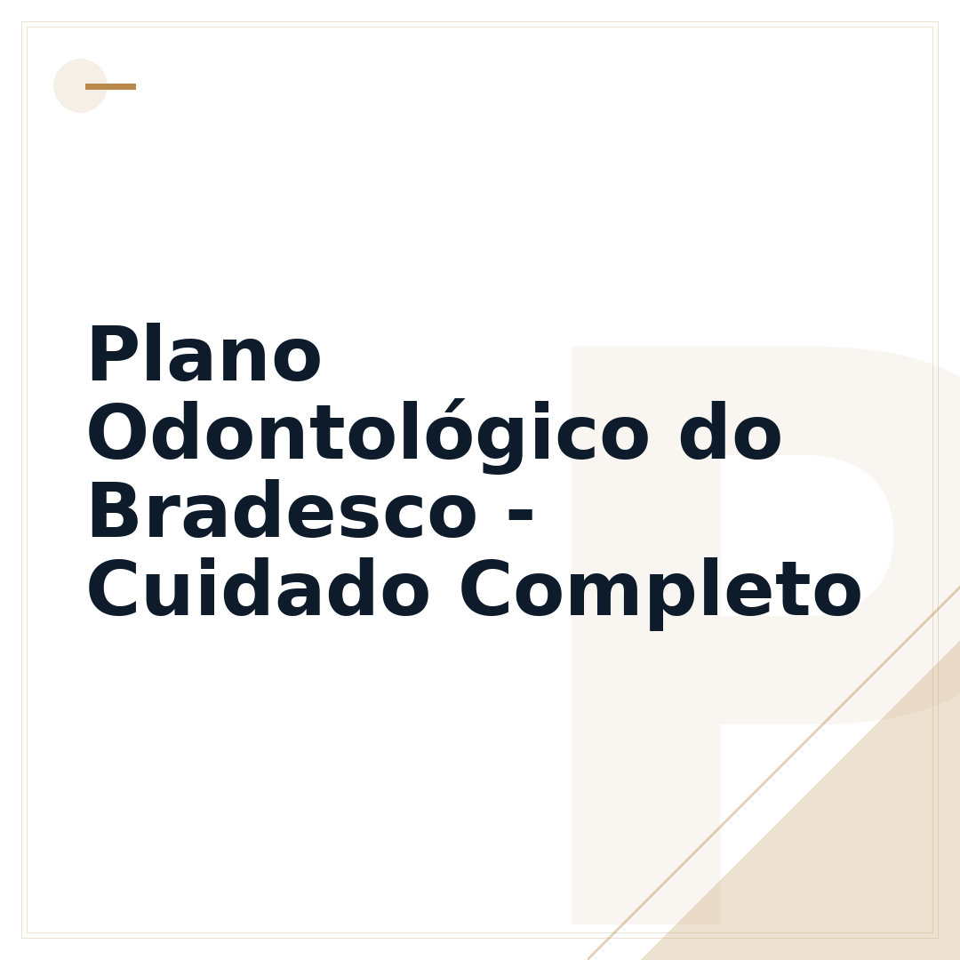 Plano Odontológico do Bradesco - Cuidado Completo