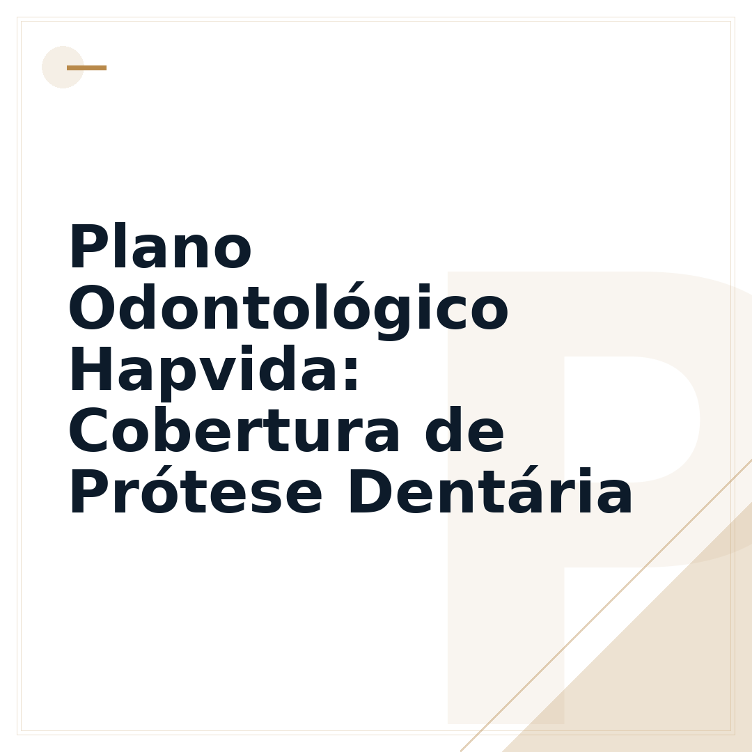 Plano Odontológico Hapvida: Cobertura de Prótese Dentária