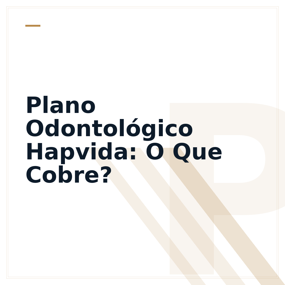 Plano Odontológico Hapvida: O Que Cobre?
