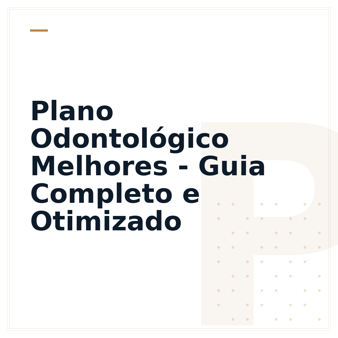 Plano Odontológico Melhores - Guia Completo e Otimizado