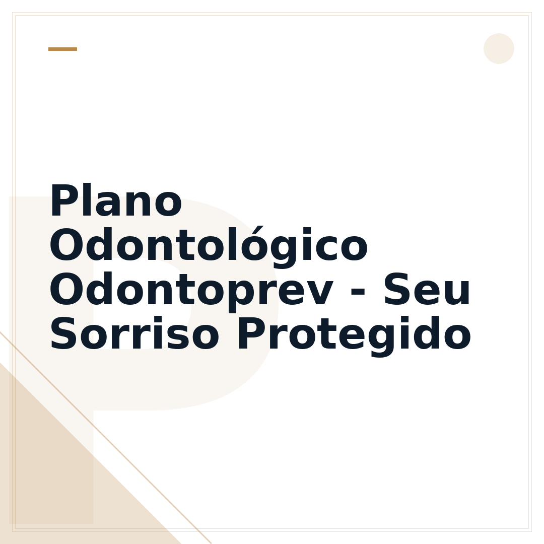 Plano Odontológico Odontoprev - Seu Sorriso Protegido