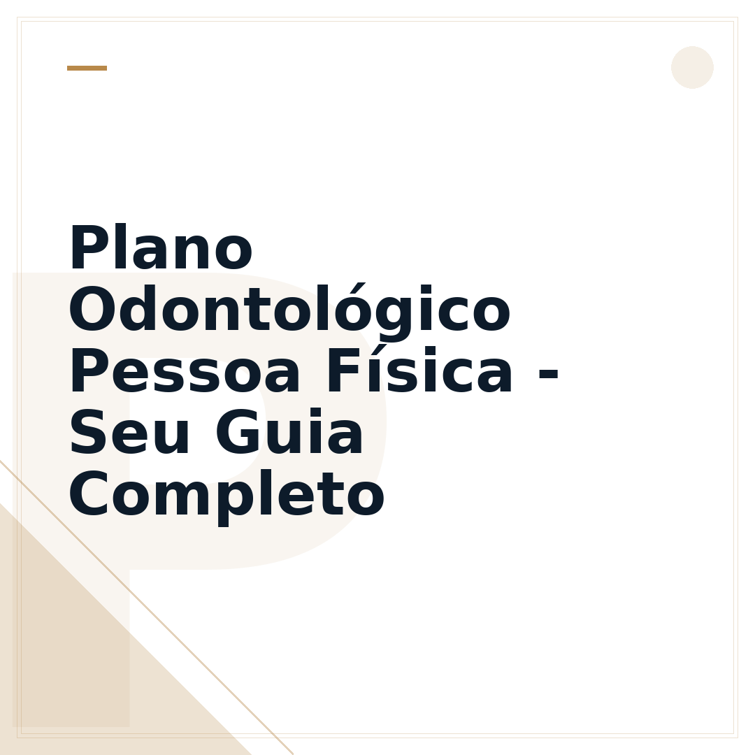Plano Odontológico Pessoa Física - Seu Guia Completo
