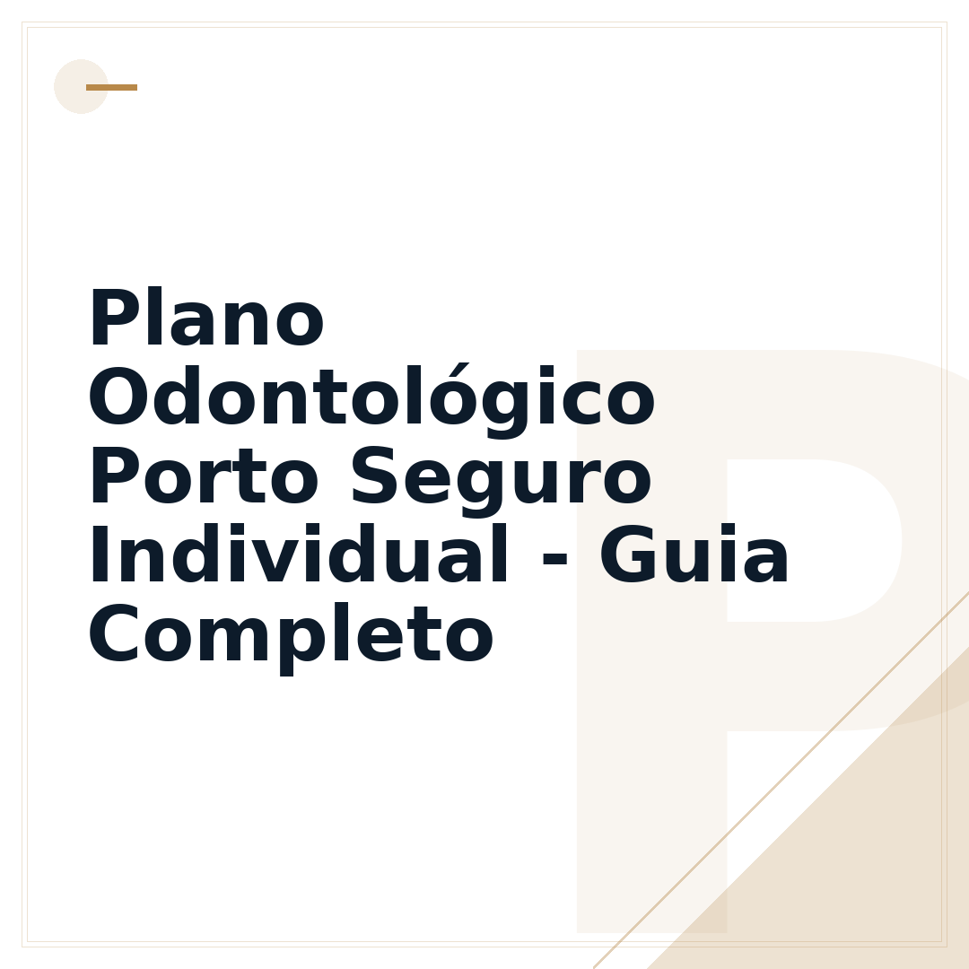 Plano Odontológico Porto Seguro Individual - Guia Completo